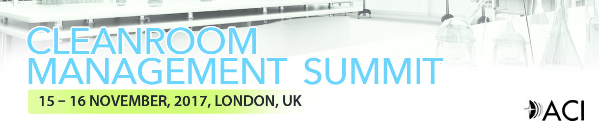 Cleanroom Management Summit 2017, 15-16 Kasım'da Londra'da Gerçekleştirilecek