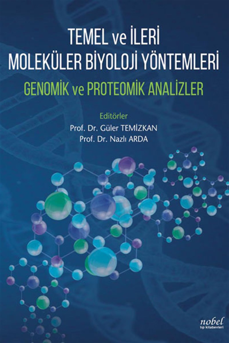 “TEMEL VE İLERİ MOLEKÜLER BİYOLOJİ YÖNTEMLERİ GENOMİK VE PROTEOMİK ANALİZLER” KİTABI YENİDEN BASILDI!